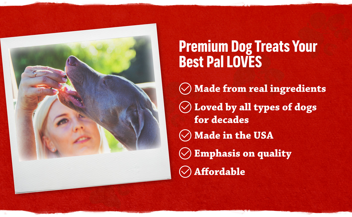 Premium Dog Treats Your Best Pal LOVES. Made from real ingredients, Loved by all types of dogs for decades, Made in the USA, Emphasis on quality, Affordable